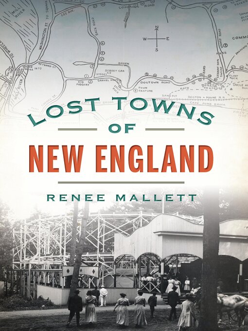 Title details for Lost Towns of New England by Renee Mallett - Available